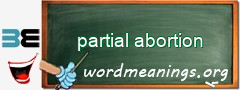 WordMeaning blackboard for partial abortion